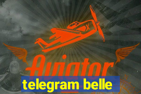 telegram belle